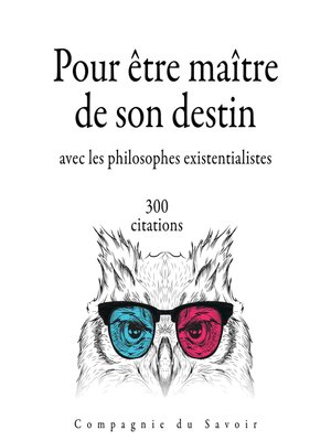 cover image of 300 citations pour être maitre de son destin avec les philosophes existentialistes